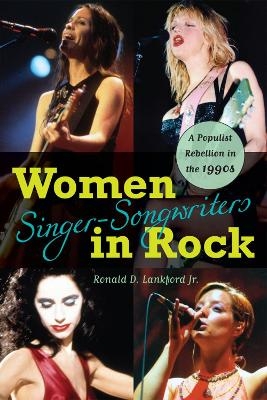 Women Singer-Songwriters in Rock - Ronald D. Lankford  Jr.