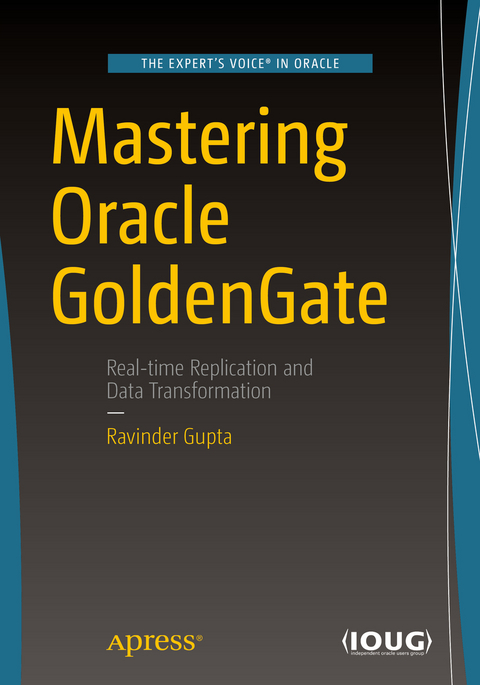 Mastering Oracle GoldenGate - Ravinder Gupta