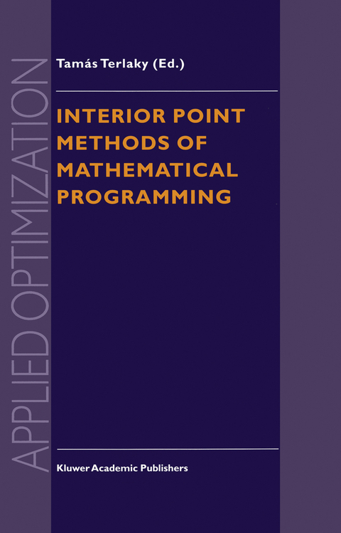 Interior Point Methods of Mathematical Programming - 