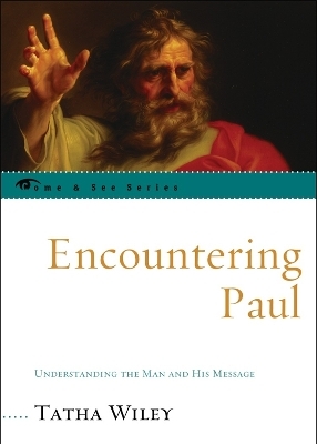 Encountering Paul - Tatha Wiley