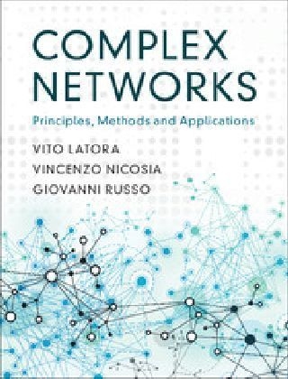 Complex Networks -  Vito Latora,  Vincenzo Nicosia,  Giovanni Russo