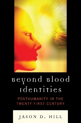 Beyond Blood Identities - Jason D. Hill