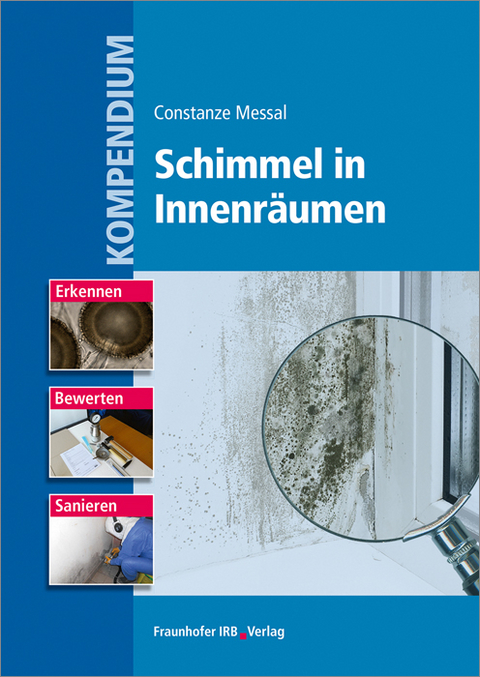 Kompendium Schimmel in Innenräumen - Constanze Messal