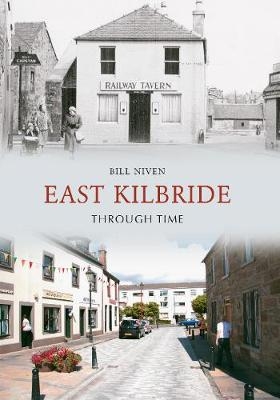 East Kilbride Through Time - Bill Niven