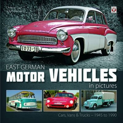 East German Motor Vehicles in Pictures - Christian Suhr