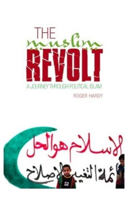 The Muslim Revolt - Roger Hardy