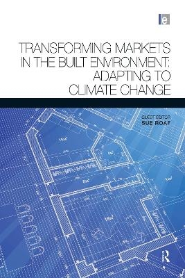 Transforming Markets in the Built Environment - 