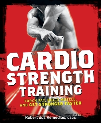 Cardio Strength Training - Robert Dos Remedios