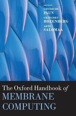 The Oxford Handbook of Membrane Computing - 