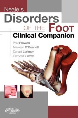 Neale's Disorders of the Foot Clinical Companion - Paul Frowen, Maureen O'Donnell, J. Gordon Burrow, Donald L. Lorimer