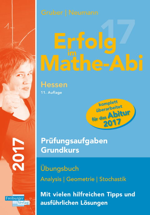 Erfolg im Mathe-Abi 2017 Hessen Prüfungsaufgaben Grundkurs - Helmut Gruber, Robert Neumann