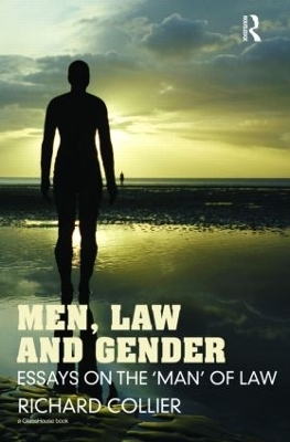 Men, Law and Gender - Richard Collier