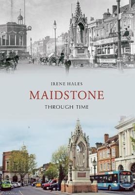 Maidstone Through Time - Irene Hales