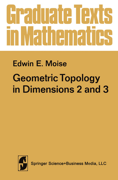 Geometric Topology in Dimensions 2 and 3 - E.E. Moise