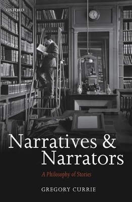 Narratives and Narrators - Gregory Currie