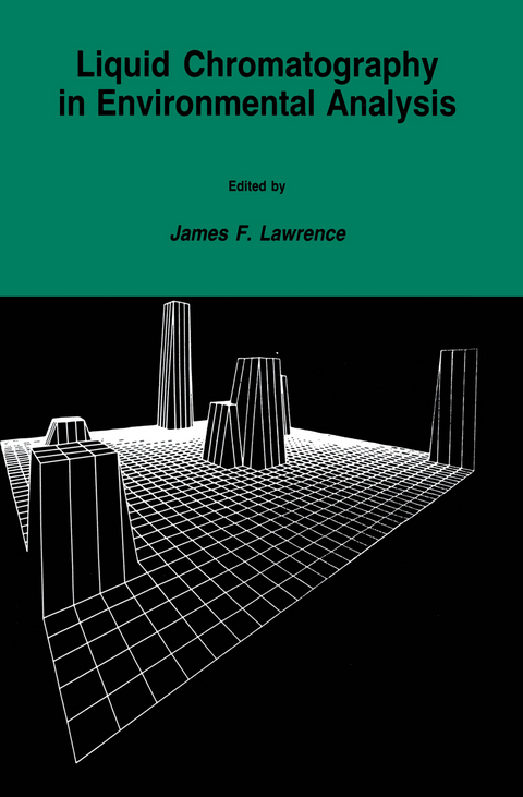 Liquid Chromatography in Environmental Analysis - James F. Lawrence