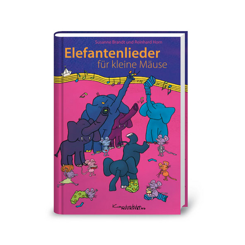 Elefantenlieder für kleine Mäuse - Susanne Brandt
