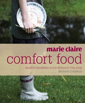 "Marie Claire" Comfort Food - Michele Cranston