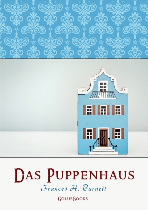 Das Puppenhaus - Frances H. Burnett