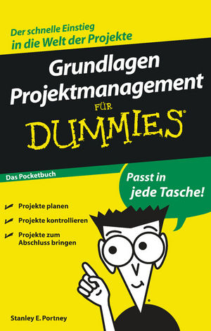 Grundlagen Projektmanagement für Dummies Das Pocketbuch - Stanley E. Portny