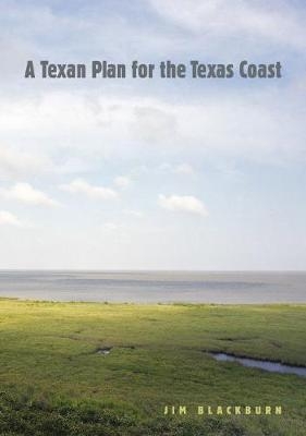 Texan Plan for the Texas Coast -  James B. Blackburn