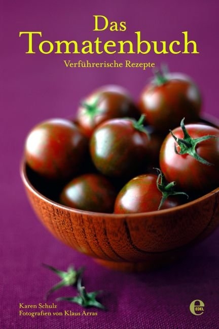 Das Tomatenbuch - Karen Schulz, Klaus Arras