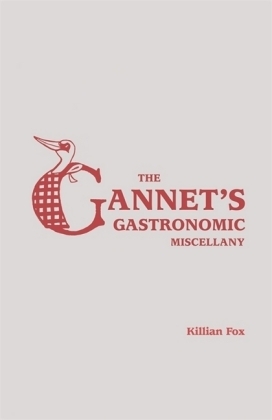 Gannet's Gastronomic Miscellany -  Killian Fox