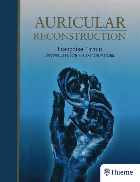 Auricular Reconstruction - Francoise Firmin, Joseph Dusseldorp, Alexandre Marchac