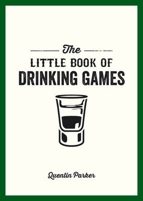 Little Book of Drinking Games -  Quentin Parker