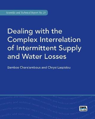 Dealing with the Complex Interrelation of Intermittent Supply and Water Losses -  Bambos Charalambous,  Chrysi Laspidou