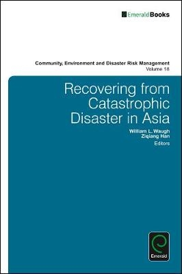 Recovering from Catastrophic Disaster in Asia - 
