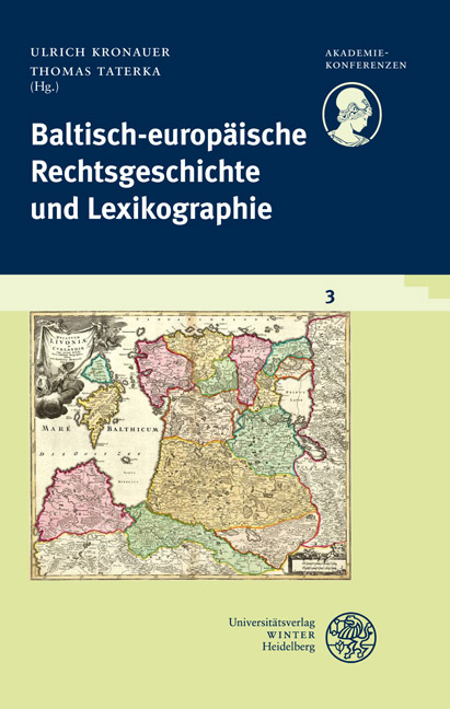 Schriftenreihe des Deutschen Rechtswörterbuchs / Baltisch-europäische Rechtsgeschichte und Lexikographie - 