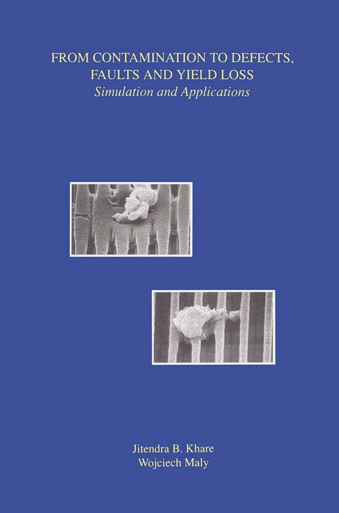 From Contamination to Defects, Faults and Yield Loss - Jitendra B. Khare, Wojciech Maly