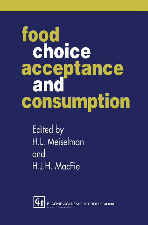 Food Choice, Acceptance and Consumption - H.J.H. MacFie, Herbert L. Meiselman