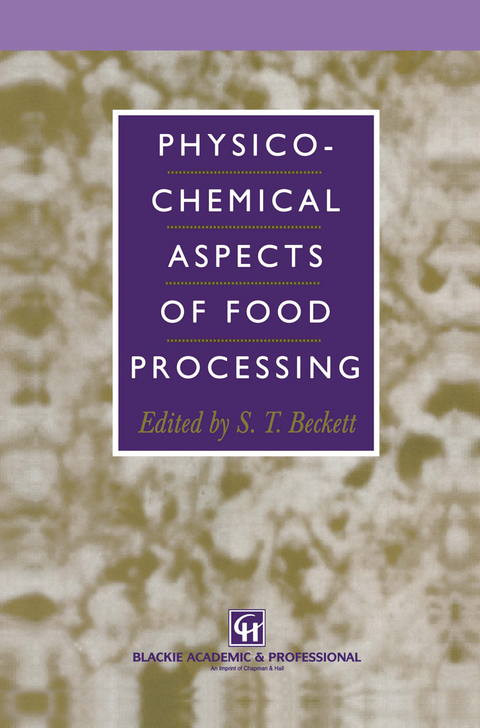 Physico-Chemical Aspects of Food Processing - S.T. Beckett