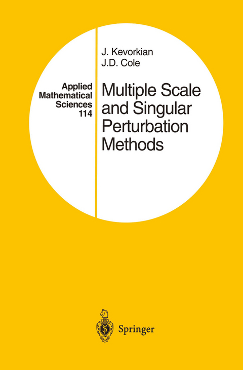 Multiple Scale and Singular Perturbation Methods - J.K. Kevorkian, J.D. Cole