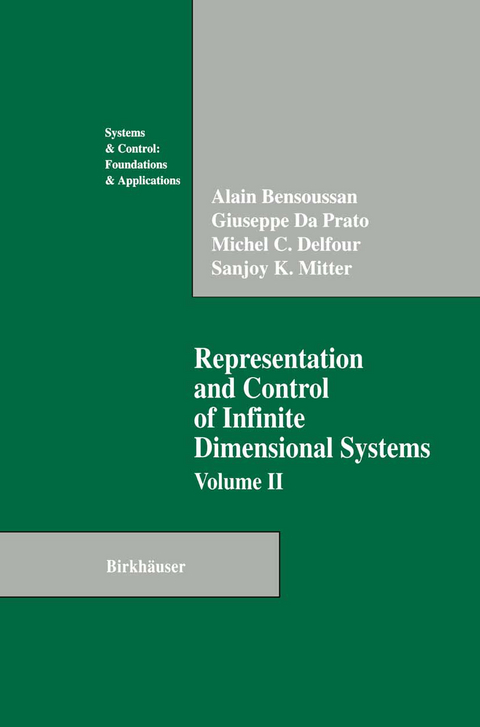 Representation and Control of Infinite Dimensional Systems - Alain Bensoussan, Giuseppe Da Prato, Michel C. Delfour, Sanjoy K. Mitter