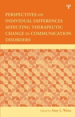 Perspectives on Individual Differences Affecting Therapeutic Change in Communication Disorders - 