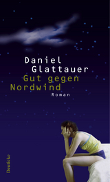Gut gegen Nordwind - Daniel Glattauer
