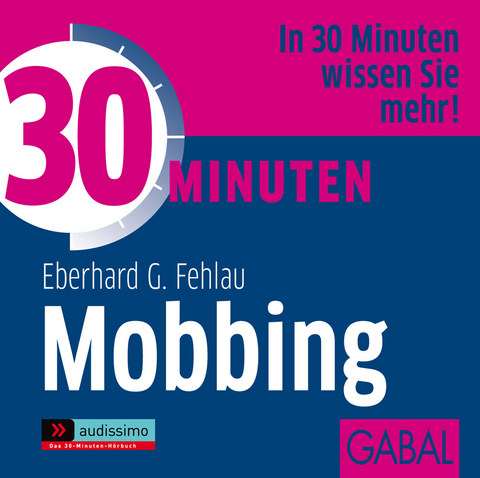 30 Minuten Mobbing - Eberhard G. Fehlau