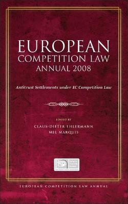 European Competition Law Annual 2008 - 