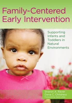Family-Centered Early Intervention -  Dana C Childress,  Sharon A. Raver-Lampman