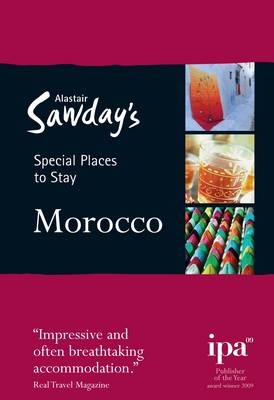 Special Places to Stay: Morocco - Alastair Sawday Publishing Co Ltd.