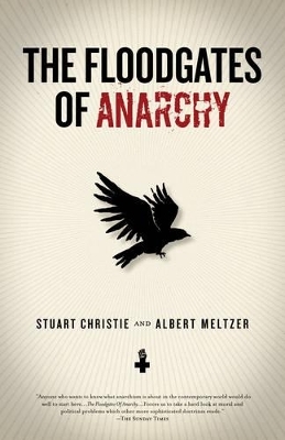 The Floodgates of Anarchy - Albert Meltzer, Christie Stuart