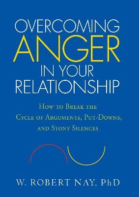 Overcoming Anger in Your Relationship - W. Robert Nay