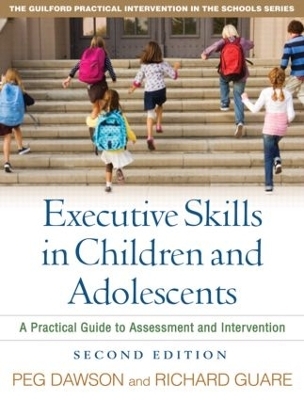 Executive Skills in Children and Adolescents, Second Edition - Richard Guare