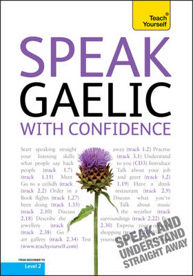 Speak Gaelic With Confidence: Teach Yourself - Gordon Wells, Boyd Robertson