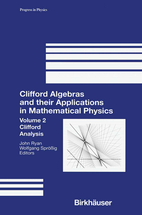 Clifford Algebras and their Applications in Mathematical Physics - 