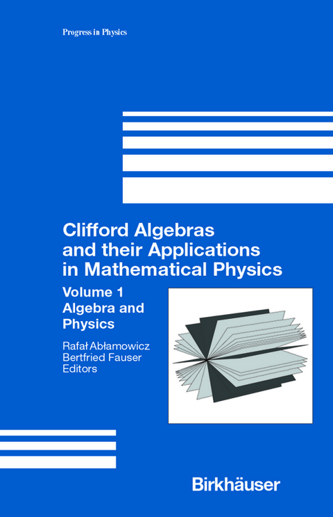 Clifford Algebras and their Applications in Mathematical Physics - 