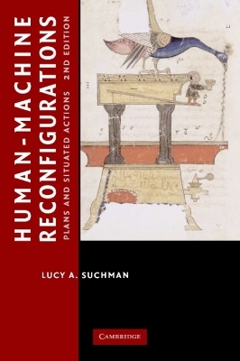 Human-Machine Reconfigurations - Lucy Suchman